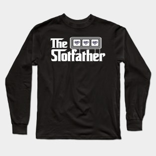 Mens Funny Casino Lovers Slot Players The Slotfather Gambling Long Sleeve T-Shirt